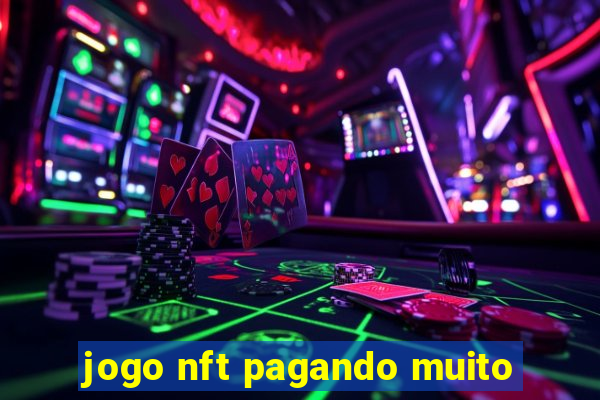 jogo nft pagando muito